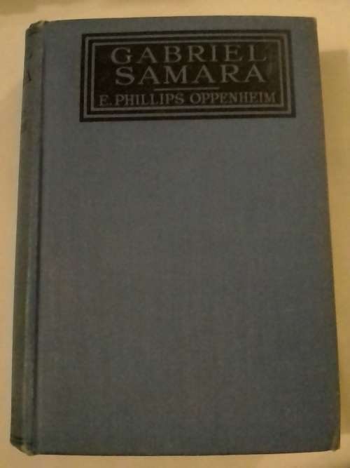 1925 Gabriel Samara Novel by E. Phillips Oppenheim