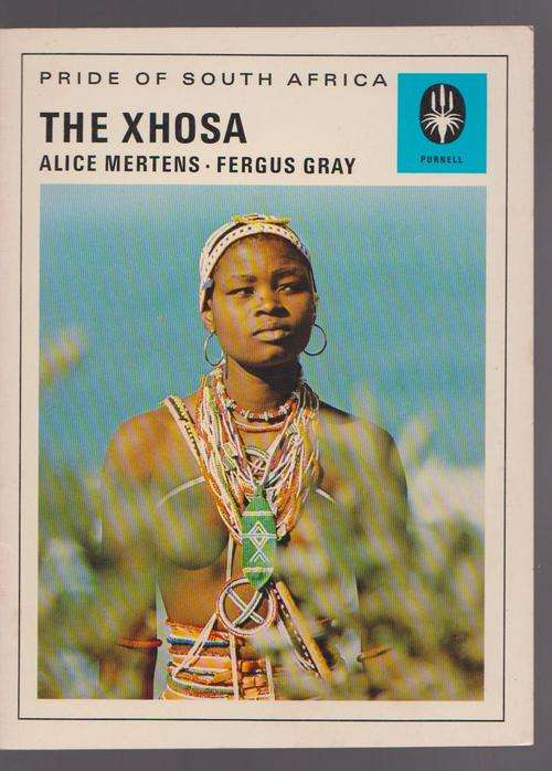 The Xhosa By Alice Mertens & Fergus Gray