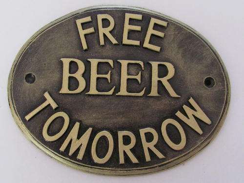 *FREE BEER TOMORROW* resin sign with brass screws