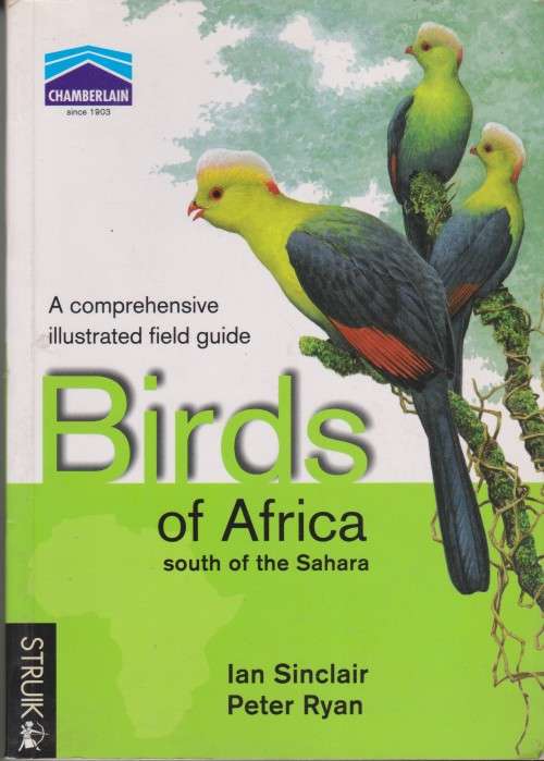 Birds of Africa south of the Sahara - Sinclair & Ryan