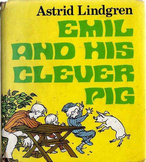 Emil And His Clever Pig - Astrid Lindgren