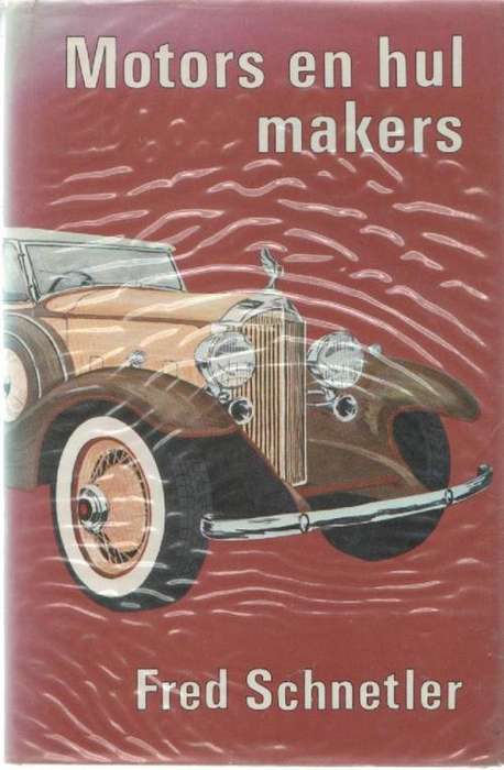 MOTORS EN HUL MAKERS - FRED SCHNETLER (1STE DRUK 1975)