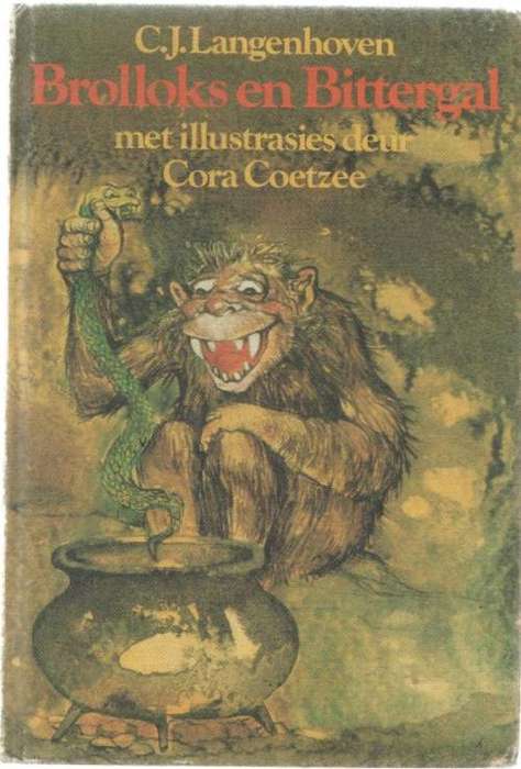 BROLLOKS EN BITTERGAL, MET ILLUSTRASIES DEUR CORA COETZEE - C J LANGENHOVEN (1982)