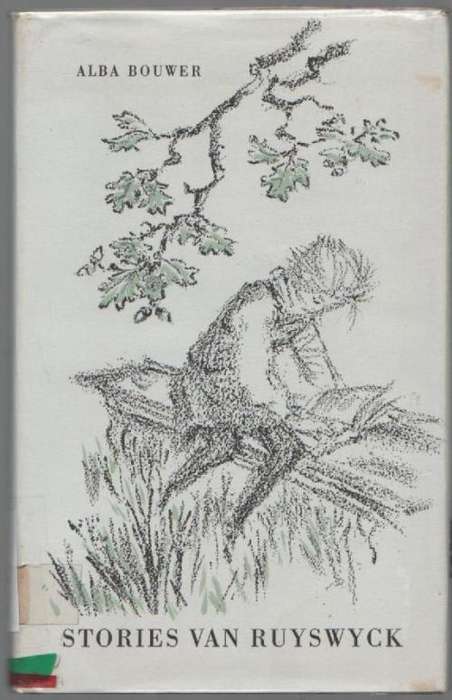 STORIES VAN RUYSWYCK - ALBA BOUWER  (1963)