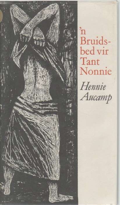 'N BRUIDSBED VIR TANT NONNIE - HENNIE AUCAMP (1970)