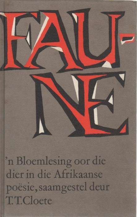 FAUNE, 'N BLOEMLESING - T T CLOETE (1966)
