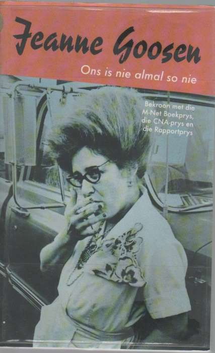 ONS IS NIE ALMAL SO NIE - JEANNE GOOSEN (2 de uitgawe 2000)