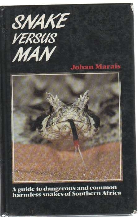 SNAKE VERSUS MAN - JOHAN MARAIS (1 ST EDITION 1985)
