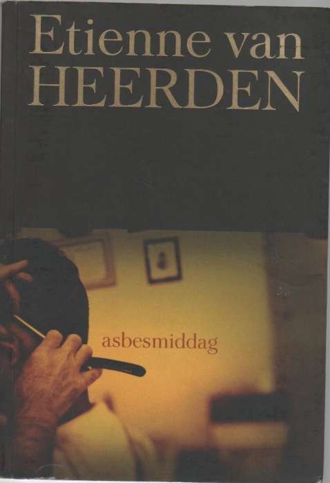 ASBESMIDDAG - ETIENNE VAN HEERDEN (1 STE UITGAWE 2007)
