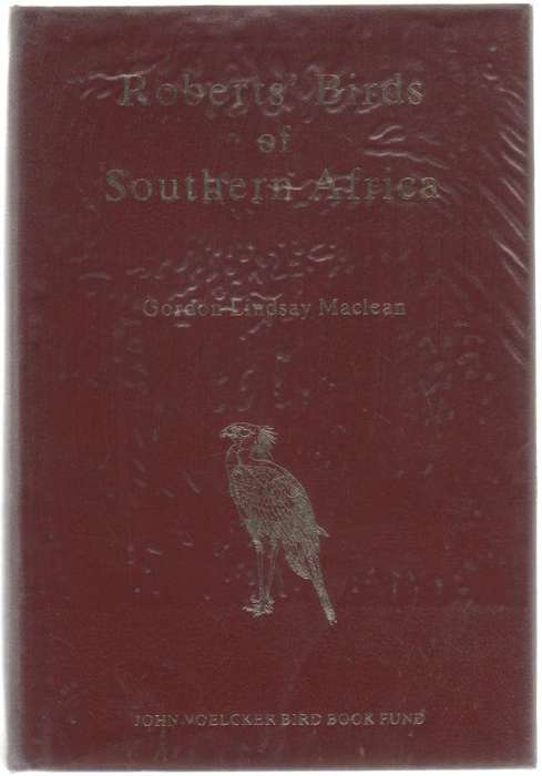 ROBERT'S BIRDS OF SOUTHERN AFRICA - GORDON LINDSAY MACLEAN (4TH EDITION 1985)