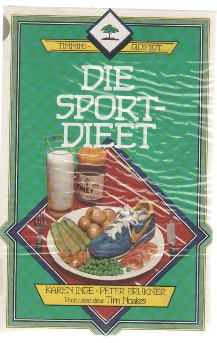 DIE SPORT-DIEET - KAREN INGE EN PETER BRUKNER (1 STE UITGAWE 1987)