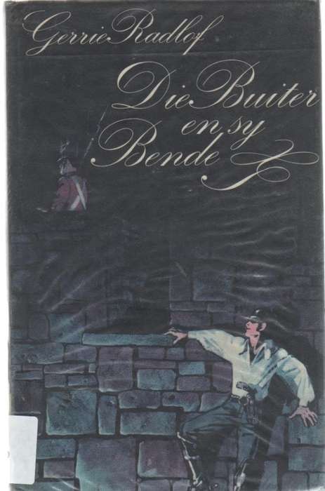 Die Buiter en sy Bende - Gerrie Radlof (2 DE UITGAWE 1973)