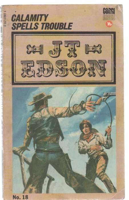 CALAMITY SPELLS TROUBLE - J T EDSON (CORGI WESTERN - 1968)