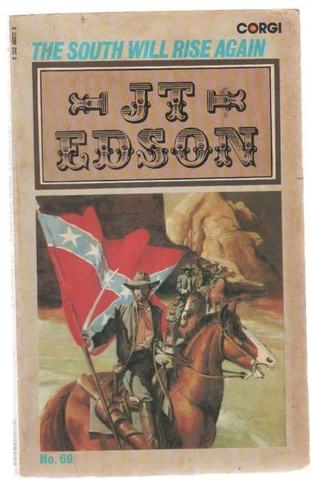 THE SOUTH WILL RISE AGAIN - J T EDSON (CORGI WESTERN , NO.69 - 1978)