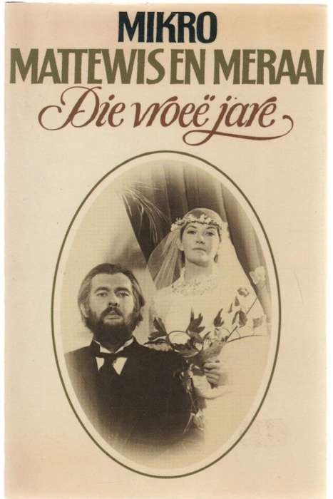 MATTEWIS EN MERAAI , DIE VROEE JARE - MIKRO (1983)