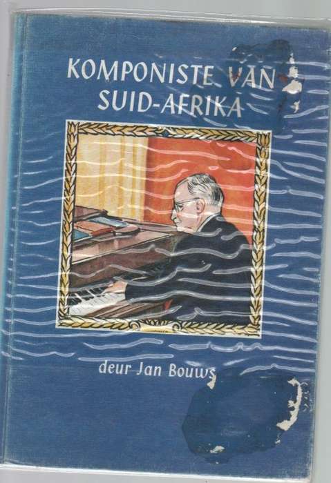 KOMPONISTE VAN SUID-AFRIKA - DR JAN BOUWS (1971)