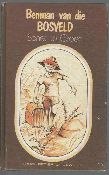 BENMAN VAN DIE BOSVELD - SANET TE GROEN (1980) JEUGVERHAAL