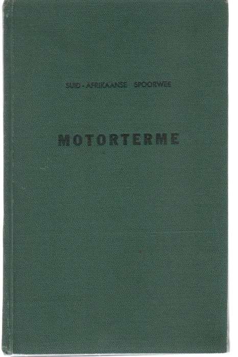 SUID-AFRIKAANSE SPOORWEE MOTORTERME  / SOUHT AFRICAN RAILWAYS MOTOR TERMS