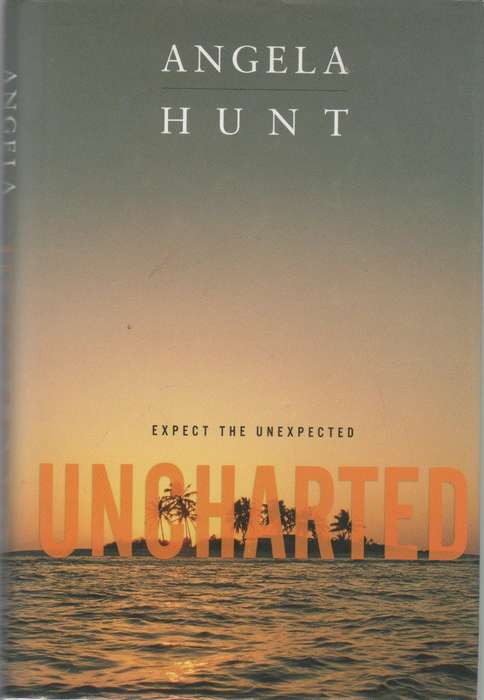 UNCHARTED - ANGELA HUNT (2006)
