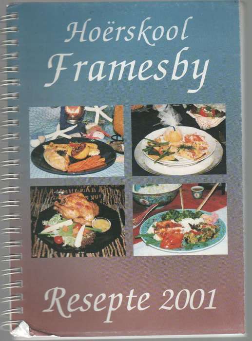 HOERSKOOL FRAMESBY RESEPTE 2001