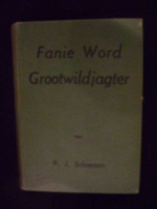 Fanie word Grootwildjagter : Deur : P.J. Schoeman