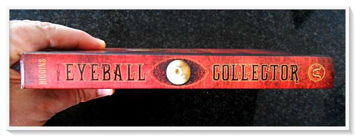 The Eyeball Collector by F.E. Higgins First US Edition - 2009 - Hardcover CONDITION: A (Like New)
