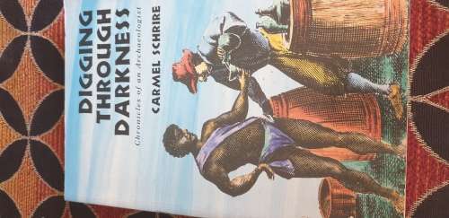 Digging through darkness.  Chronicles of an Archaeologist. Carmen Schrire.