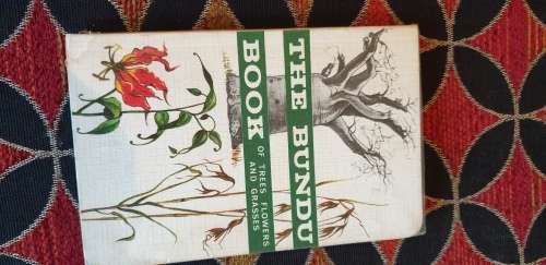 The Bundu Book 1 of trees, flowers and grasses.
