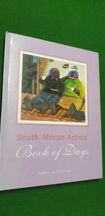 South African Artists` Book of days. Sarah Huddleton.