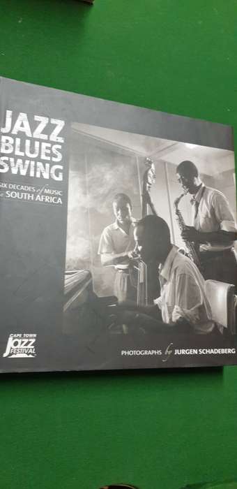 Jazz, Blues, Swing. Six decades of music in South Africa. Cape Town Jazz Festival. Jurgen Schadeberg