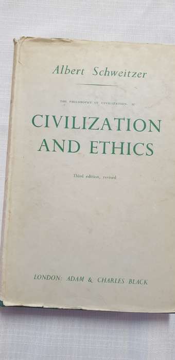 Civilization and Ethics. Albert Schweitzer.