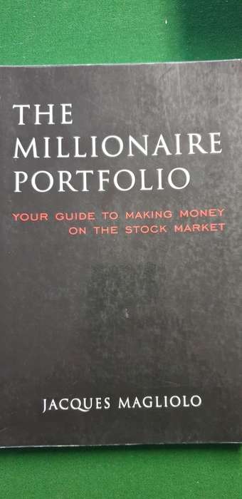The Millionaire portfolio. Your guide to making money on the Stock market. Jacques Magliolo.