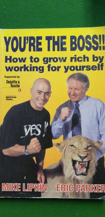 You`re the boss. How to grow rich by working for yourself. Mike Lipkin, Eric Parker.