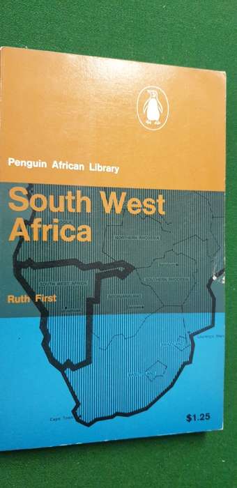 South West Africa. Ruth First.
