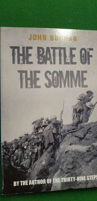 The Battle of the Somme. The First and Second Phase. John Buchan.
