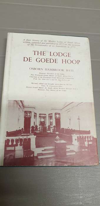 The Lodge De Goede Hoop. Bicentenary of the Mother Lodge of South Africa. Osborn Hambrook Bate.