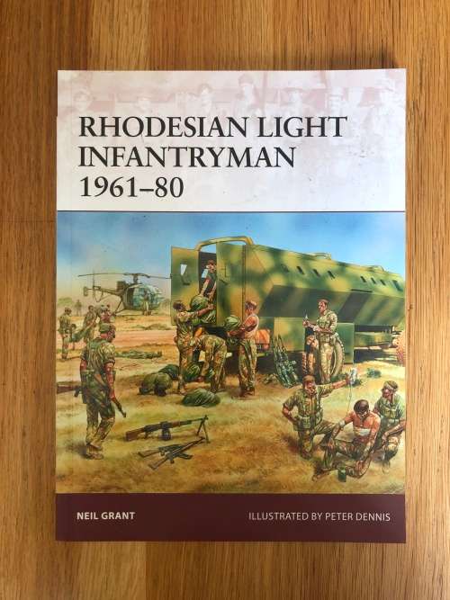 Rhodesian Light Infantryman 1961-80 by Neil Grant