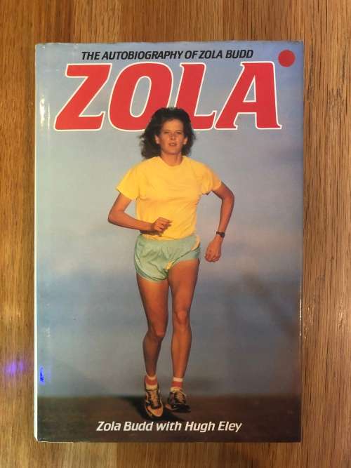 Zola, The Autobiography of Zola Budd by Zola Budd with Hugh Eley