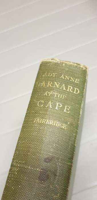 Lady Anne Barnard at the Cape of Good Hope 1797 - 1802 by Dorothea Fairbridge