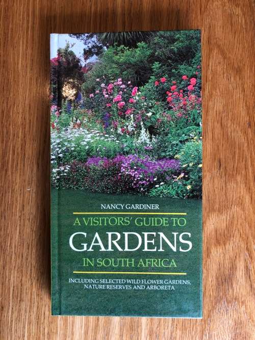A Visitor`s Guide to Gardens in South Africa by Nancy Gardiner