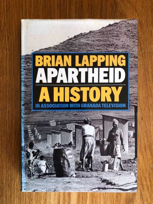 Apartheid, A History by Brian Lapping