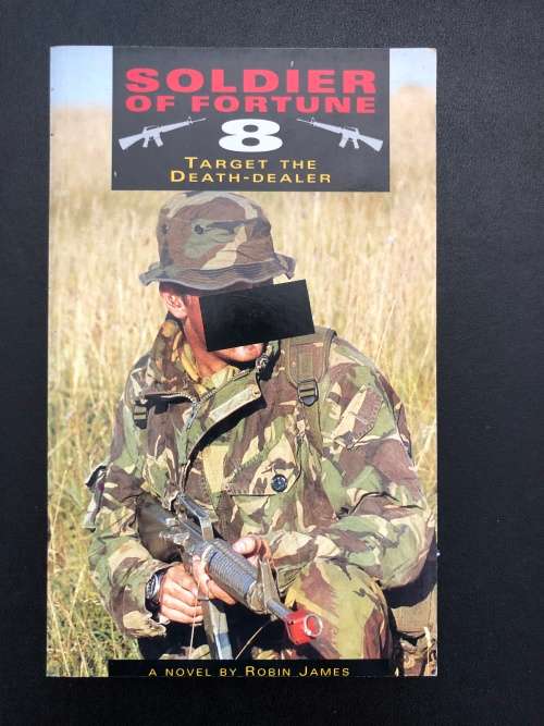 Soldier of Fortune 8: Target the Death-Dealer by Robin James