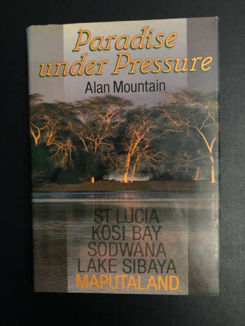 Paradise Under Pressure by Alan Mountain