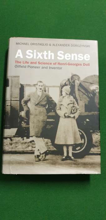 A Sixth sense. The life and science of Henri-Georges Doll. Michael Oristaglio, Alexander Dorozynski