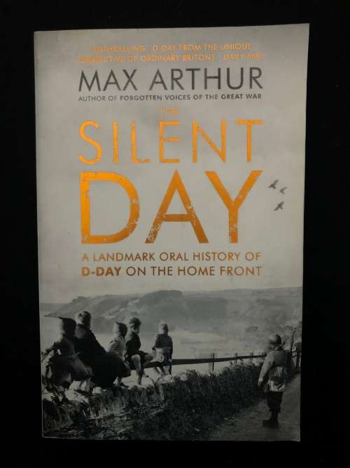 The Silent Day. Max Arthur.