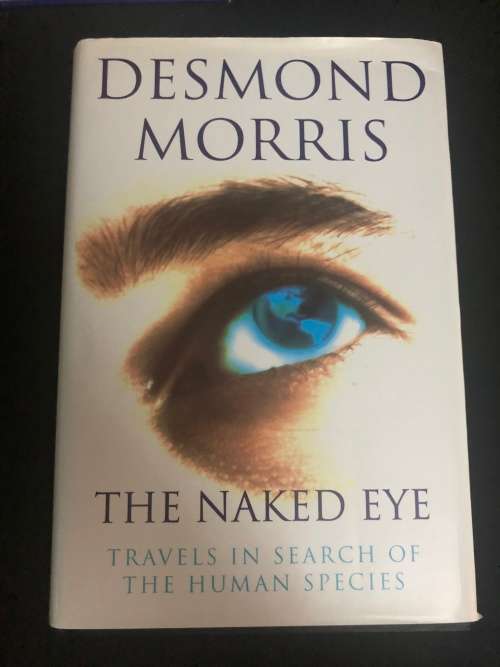 The Naked Eye. Desmond Morris.
