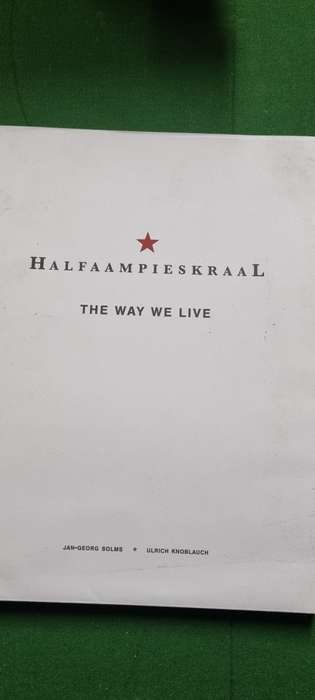 Halfaampieskraal. The way we live. Jan-Georg Solms, Ulrich Knoblauch