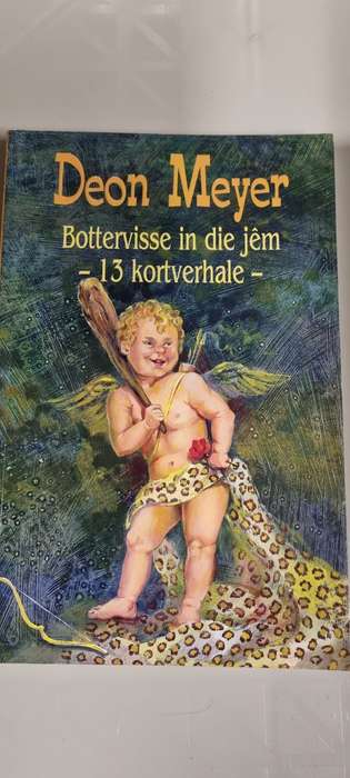 Bottervisse in die jem. 13 kortverhale. Deon Meyer.