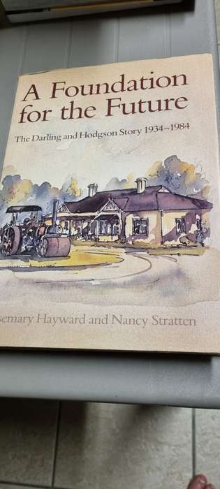 A Foundation for the future. (Darling and Hodgson) 1934-84. Rosemay Hayward, Nancy Stratten