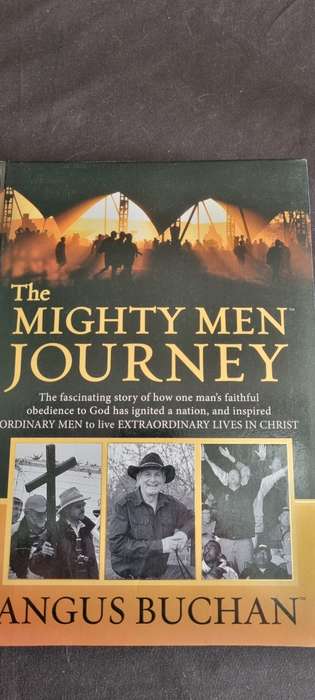 The Mighty Men Journey. Angus Buchan.